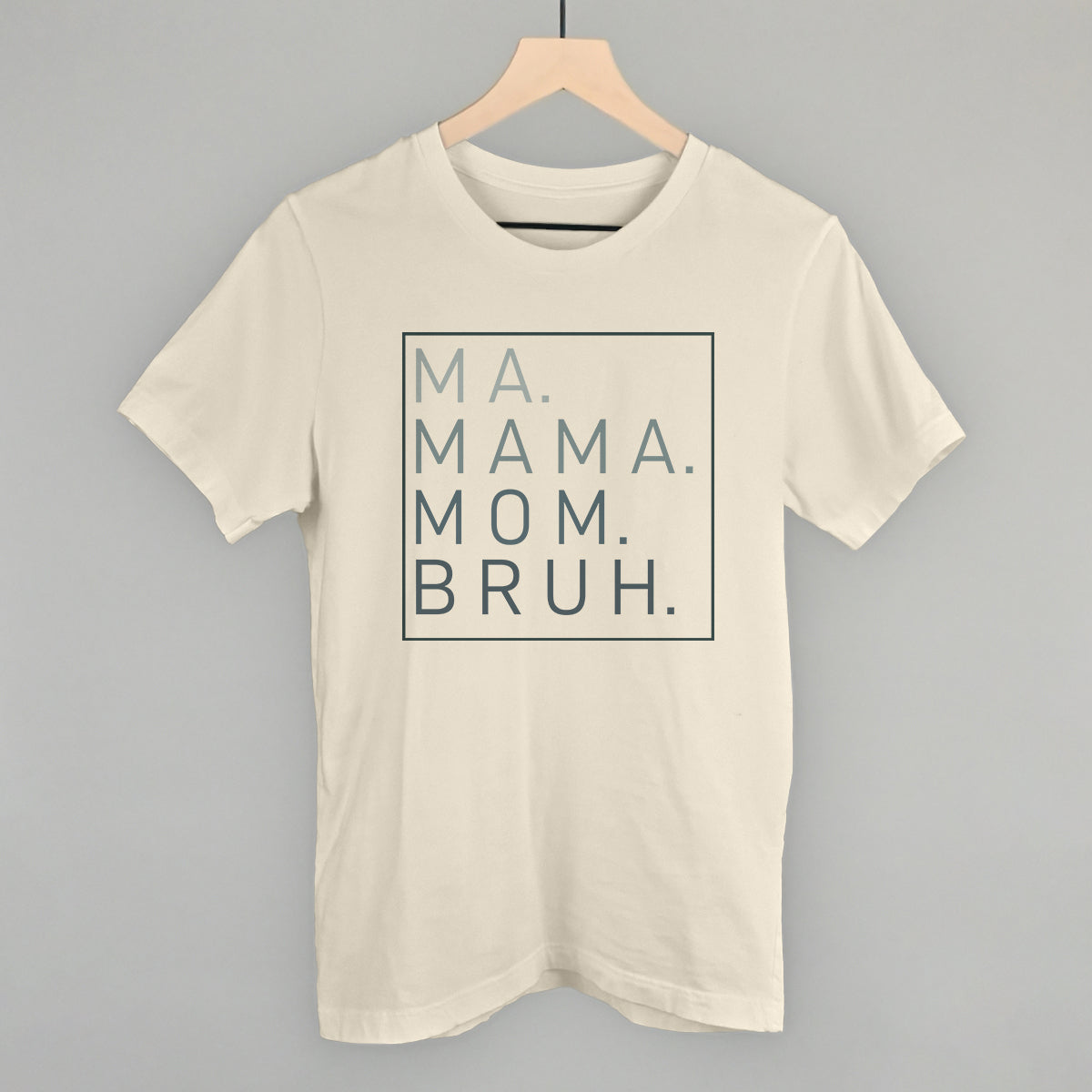 Ma Mama Mom Bruh